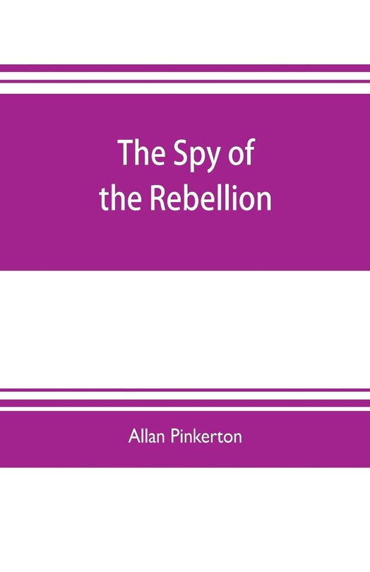 Front cover_The spy of the rebellion