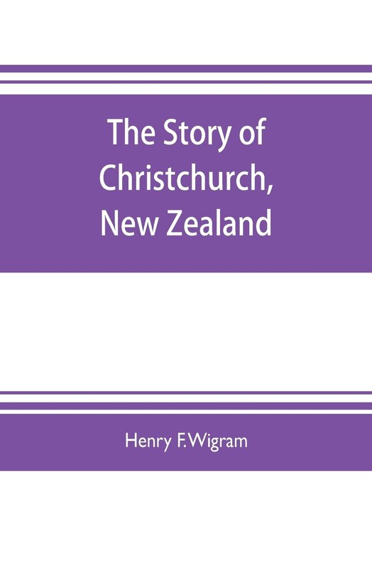 Couverture_The story of Christchurch, New Zealand