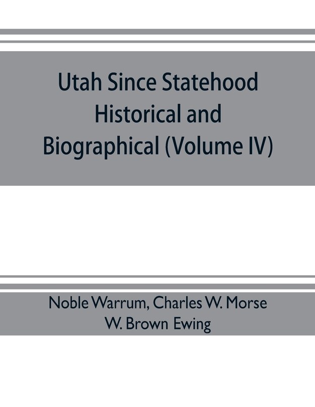 Couverture_Utah since statehood, historical and biographical (Volume IV)