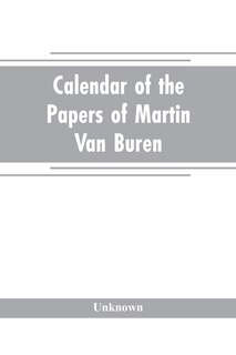 Front cover_Calendar of the papers of Martin Van Buren