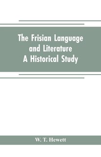 The Frisian language and literature: A historical study