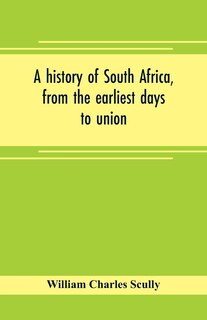 Front cover_A history of South Africa, from the earliest days to union