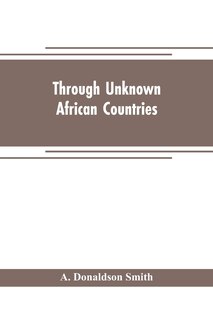 Front cover_Through unknown African countries; the first expedition from Somaliland to Lake Lamu