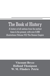 Couverture_The book of history. A history of all nations from the earliest times to the present, with over 8,000 illustrations (Volume VII) The Roman Empire