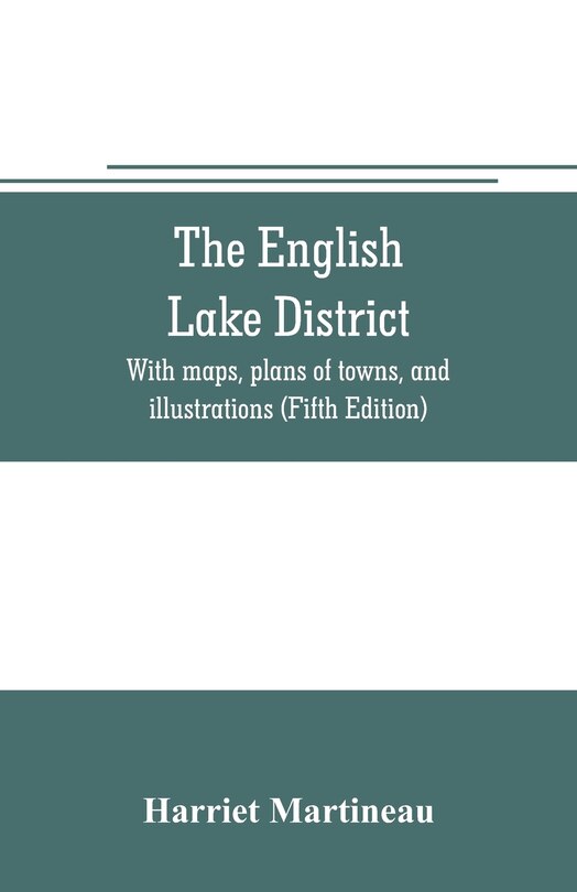 Couverture_The English lake district. With maps, plans of towns, and illustrations (Fifth Edition)