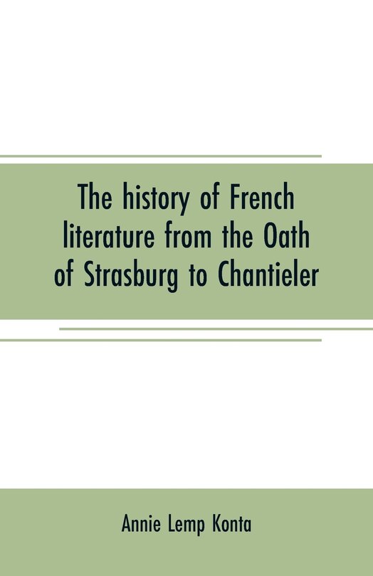 Couverture_The history of French literature from the Oath of Strasburg to Chantieler