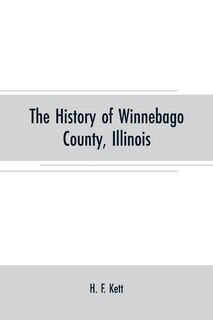 Front cover_The History of Winnebago County, Illinois