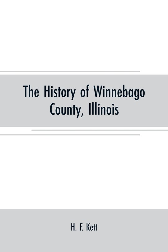 Front cover_The History of Winnebago County, Illinois