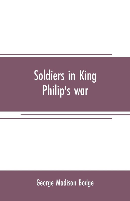 Front cover_Soldiers in King Philip's war