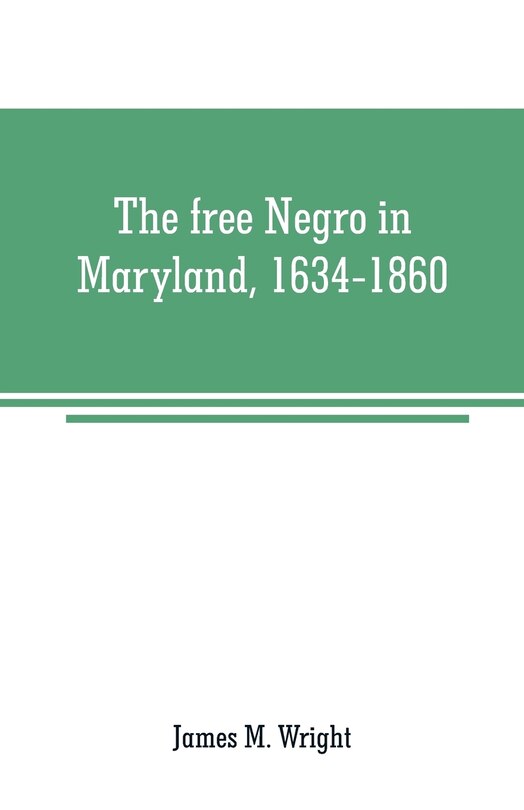 Front cover_The free Negro in Maryland, 1634-1860