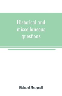 Historical and miscellaneous questions, for the use of young people with a selection of British and General Biography