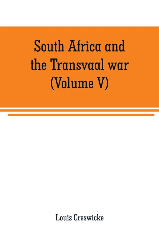 Front cover_South Africa and the Transvaal war (Volume V)