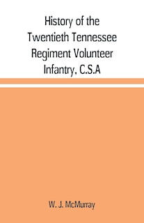 Front cover_History of the Twentieth Tennessee Regiment Volunteer Infantry, C.S.A