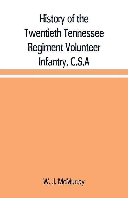 Front cover_History of the Twentieth Tennessee Regiment Volunteer Infantry, C.S.A