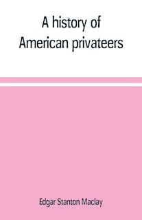 Front cover_A history of American privateers
