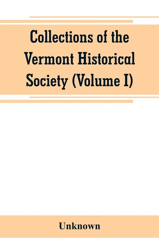 Front cover_Collections of the Vermont Historical Society (Volume I)