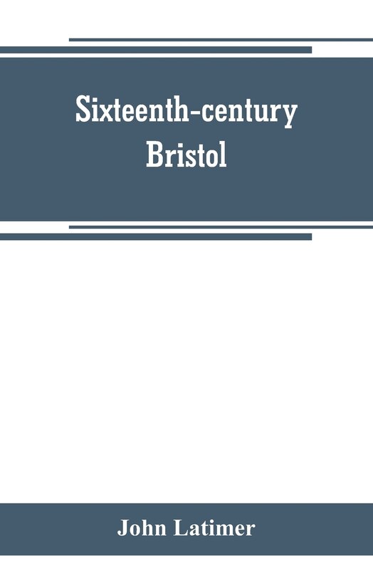 Couverture_Sixteenth-century Bristol