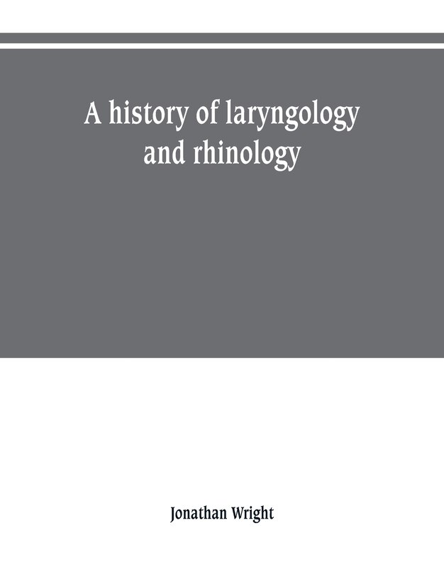 Front cover_A history of laryngology and rhinology