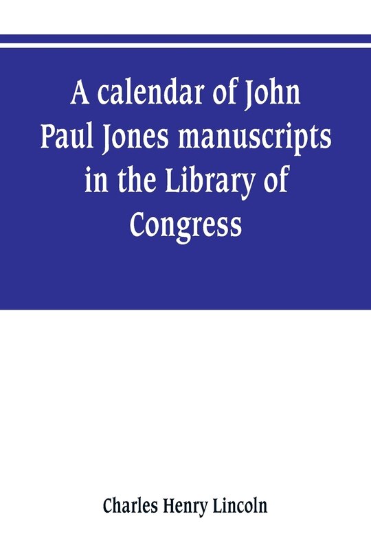 Couverture_A calendar of John Paul Jones manuscripts in the Library of Congress