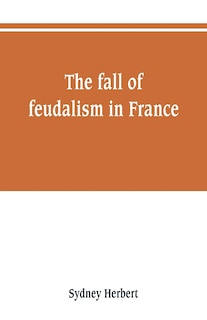 Front cover_The fall of feudalism in France