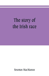 Front cover_The story of the Irish race