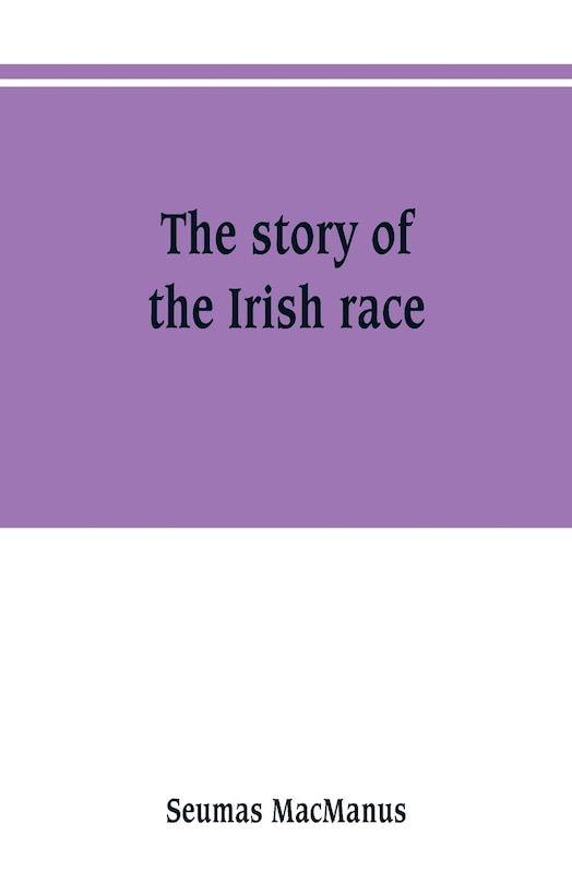 Front cover_The story of the Irish race