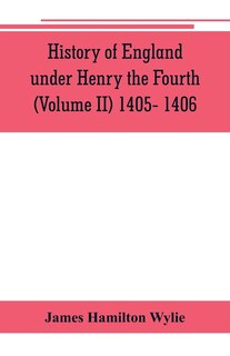 Couverture_History Of England Under Henry The Fourth (volume Ii) 1405- 1406