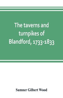 Front cover_The Taverns And Turnpikes Of Blandford, 1733-1833