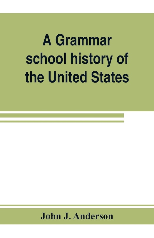 Front cover_A grammar school history of the United States