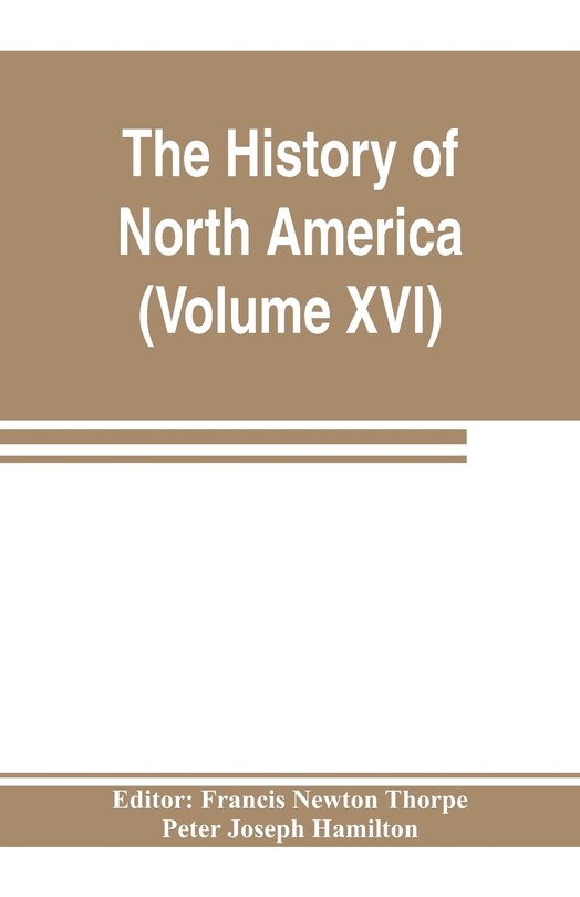 Front cover_The History Of North America (volume Xvi) The Reconstruction Period