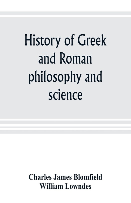 Front cover_History Of Greek And Roman Philosophy And Science