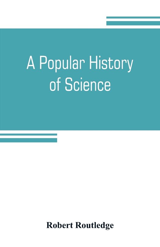 Front cover_A popular history of science