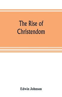Front cover_The rise of Christendom
