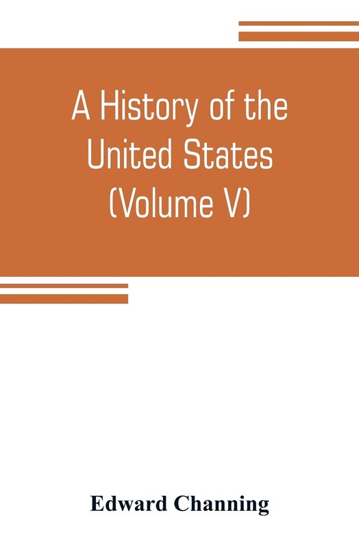Couverture_A history of the United States (Volume V) The Period of Transition 1815-1848