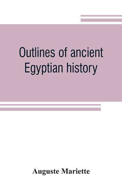 Couverture_Outlines Of Ancient Egyptian History