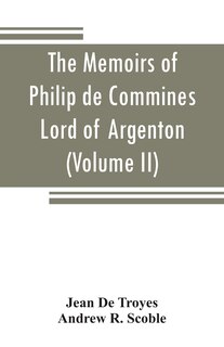 Front cover_The memoirs of Philip de Commines, Lord of Argenton