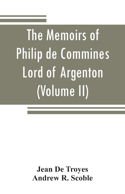 Front cover_The memoirs of Philip de Commines, Lord of Argenton