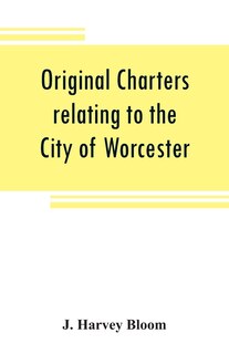 Couverture_Original Charters Relating To The City Of Worcester