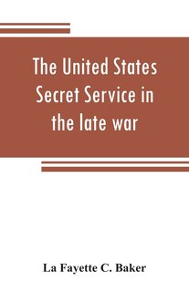 Couverture_The United States Secret Service in the late war