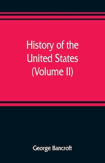 Front cover_History Of The United States, From The Discovery Of The American Continent (volume Ii)