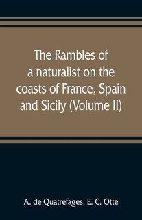 Couverture_The Rambles Of A Naturalist On The Coasts Of France, Spain, And Sicily (volume Ii)