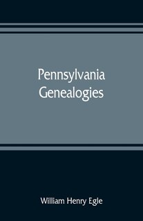 Front cover_Pennsylvania Genealogies; Chiefly Scotch-irish And German