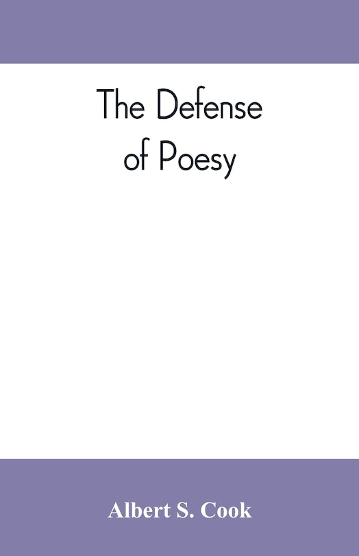 Couverture_The Defense Of Poesy ; Otherwise Known As An Apology For Poetry