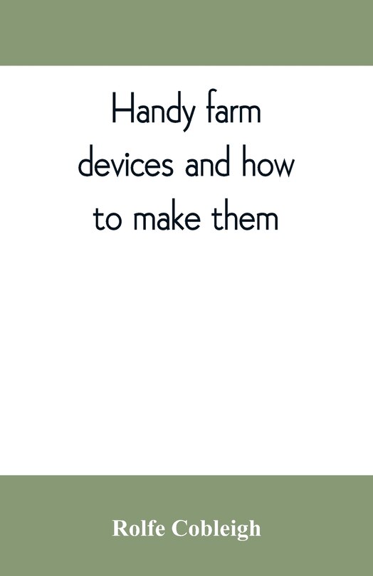 Handy Farm Devices And How To Make Them