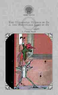 The Wonderful Wizard Of Oz & The Marvelous Land Of Oz by L. Frank Baum