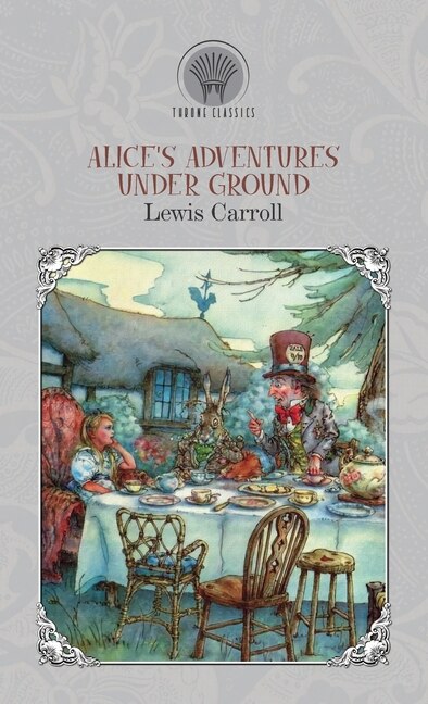 Alice's Adventures Under Ground