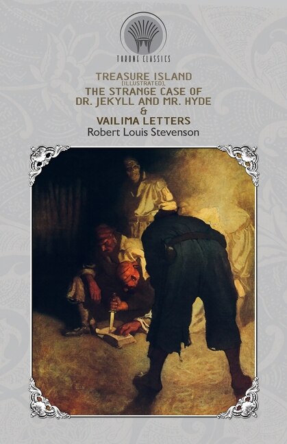 Front cover_Treasure Island (illustrated), The Strange Case Of Dr. Jekyll And Mr. Hyde & Vailima Letters