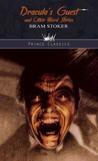 Dracula's Guest And Other Weird Stories