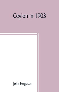 Front cover_Ceylon In 1903