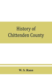 Front cover_History Of Chittenden County, Vermont, With Illustrations And Biographical Sketches Of Some Of Its Prominent Men And Pioneers